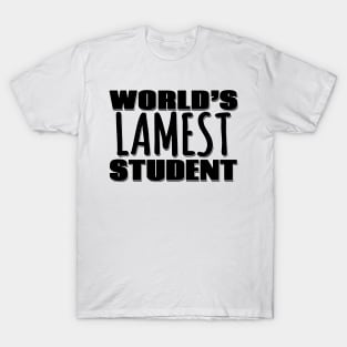 World's Lamest Student T-Shirt